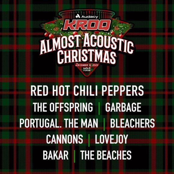 KROQ Almost Acoustic Christmas 2023 Red Hot Chili Peppers Offspring Bleachers Garbage Portugal The Man Cannons Lovejoy Bakar The Beaches tickets on-sale pre-sale buy how to get Kia Forum